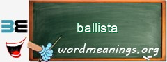 WordMeaning blackboard for ballista